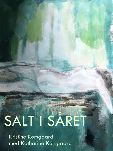 Salt i såret af Kristine Korsgaard