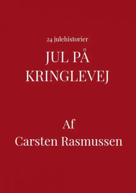Jul på Kringlevej af Carsten Rasmussen