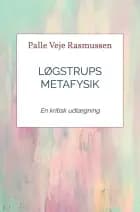 Løgstrups metafysik af Palle Veje Rasmussen