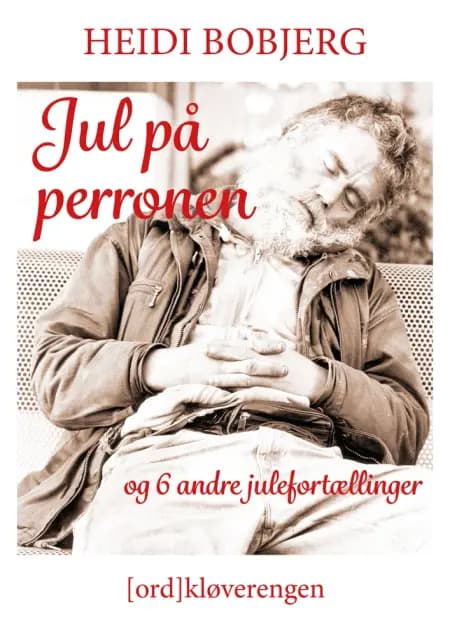 Jul på perronen - og 6 andre julefortællinger af Heidi Bobjerg