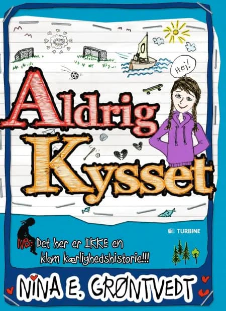 Aldrig kysset! af Nina E. Grøntvedt