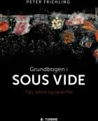 Grundbogen i sous vide af Peter Friehling