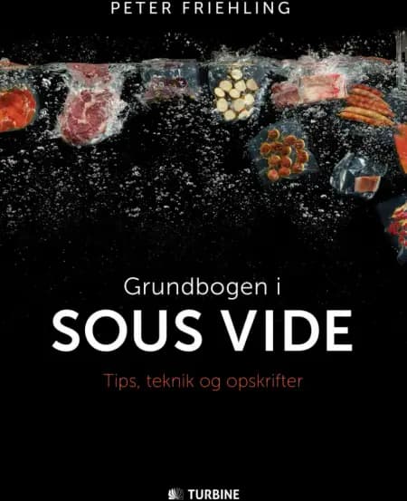 Grundbogen i sous vide af Peter Friehling