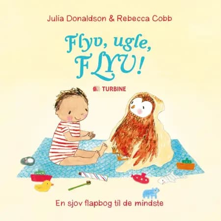 Flyv, ugle, flyv! af Julia Donaldson