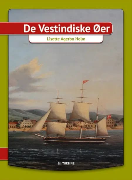 De vestindiske øer af Lisette Agerbo Holm