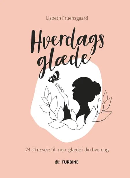 Hverdagsglæde af Lisbeth Fruensgaard
