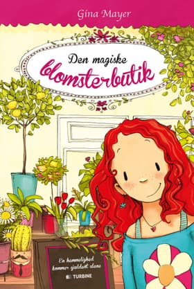 Den magiske blomsterbutik - en hemmelighed kommer sjældent alene af Gina Mayer