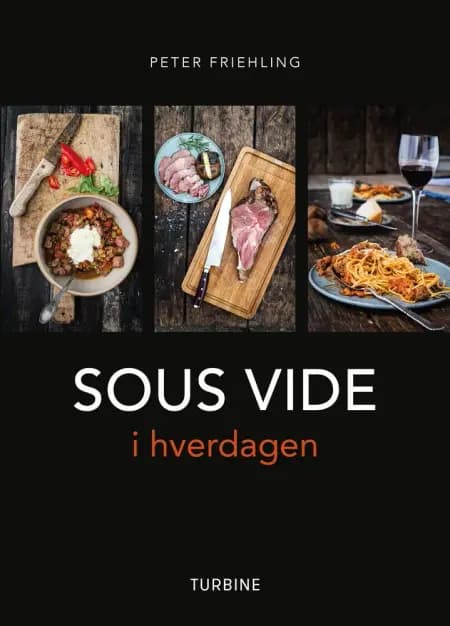 Sous vide i hverdagen af Peter Friehling