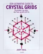 Den ultimative guide til crystal grids af Judy Hall