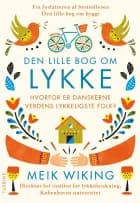 Den lille bog om Lykke af Meik Wiking
