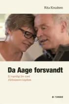 Da Aage forsvandt af Rita Knudsen