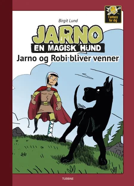 Jarno en magisk hund - Jarno og Robi bliver venner af Birgit Lund