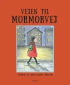 Vejen til mormorvej af Thomas Tidholm