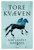 Når landet mørkner af Tore Kvæven