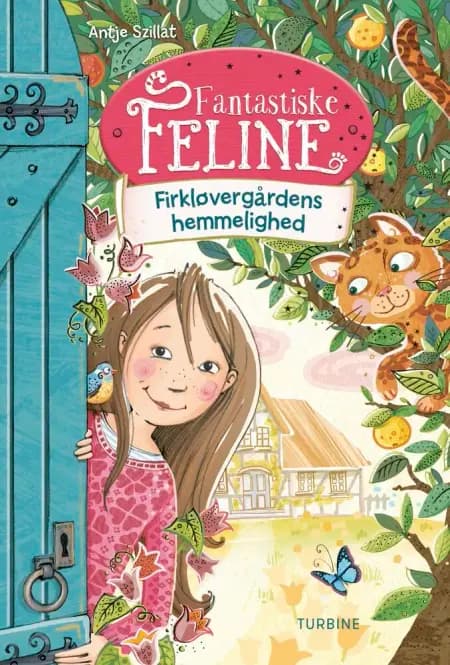 Fantastiske Feline - Firkløvergårdens hemmelighed af Antje Szillat