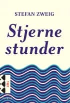 Stjernestunder af Stefan Zweig
