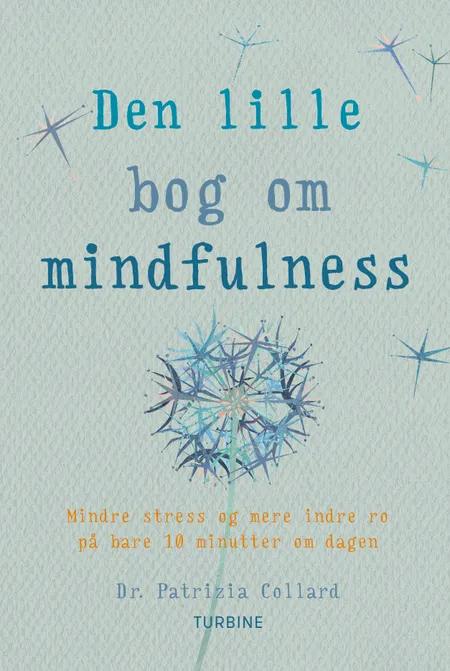 Den lille bog om mindfulness af dr. Patrizia Collard