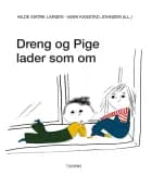 Dreng og Pige lader som om af Hilde Matre Larsen