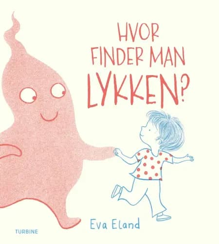 Hvor finder man Lykken? af Eva Eland