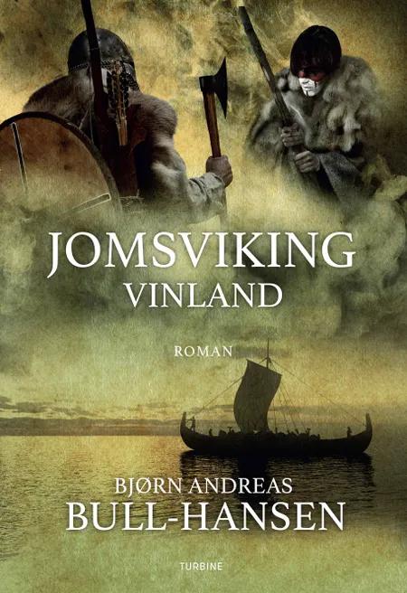 Jomsviking Vinland af Bjørn Andreas Bull-Hansen