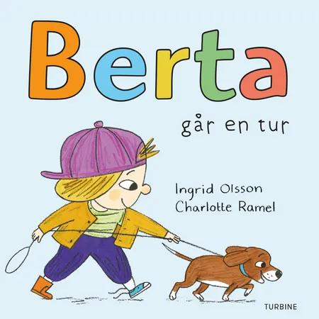 Berta går en tur af Ingrid Olsson