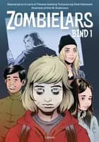ZombieLars - Bind 1 af Thomas Seeberg Torjussen, Gisle Halvorsen og Thomas Moldestad