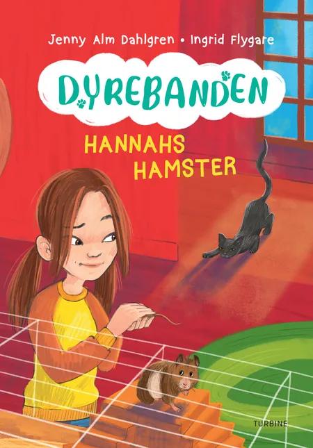 Dyrebanden: Hannahs hamster af Jenny Alm Dahlgren