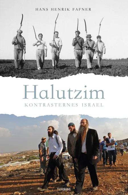 Halutzim - kontrasternes Israel af Hans Henrik Fafner
