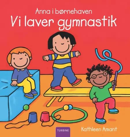 Anna i børnehaven - Vi laver gymnastik af Kathleen Amant