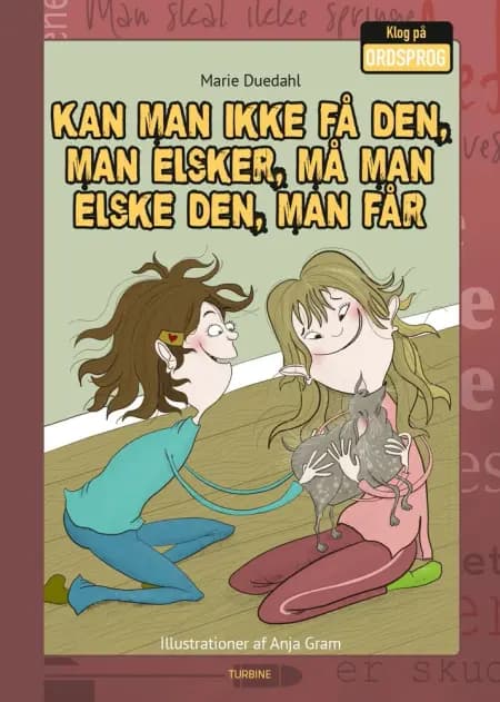 Kan man ikke få den, man elsker, må man elske den, man kan få af Marie Duedahl