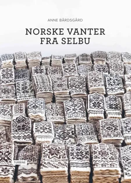 Norske vanter fra Selbu af Anne Bårdsgård
