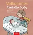 Velkommen lillebitte baby af Mieke van Hooft