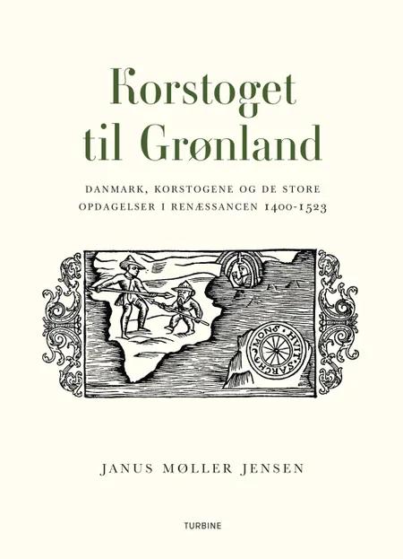 Korstoget til Grønland af Janus Møller Jensen