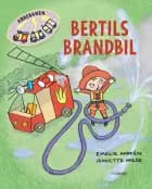 Bertils brandbil af Emelie Andrén
