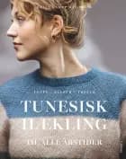 Tunesisk hækling til alle årstider af Helle Kampp Mathorne