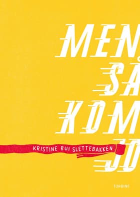 Men så kom Jo af Kristine Rui Slettebakken