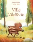 Ville Vildsvin af Yvonne Hergane