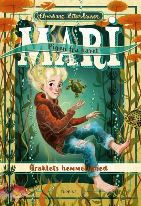 Mari - pigen fra havet. Oraklets hemmelighed af Christiane Rittershausen