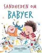 Sandheden om babyer af Elina Ellis