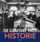 De grafiske fags historie af Bjarne Nielsen