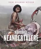 Nordlige neandertalere af Trine Kellberg Nielsen