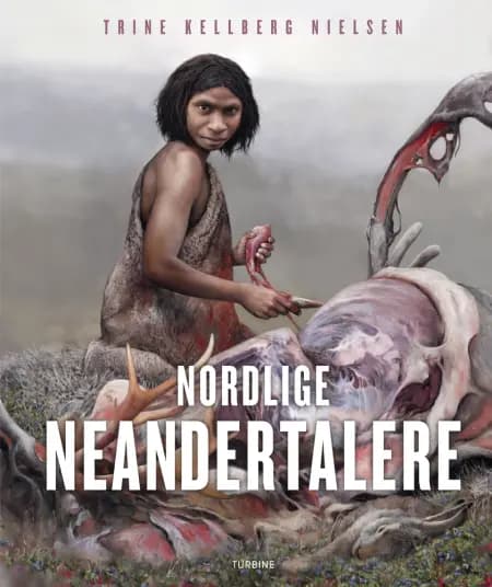 Nordlige neandertalere af Trine Kellberg Nielsen