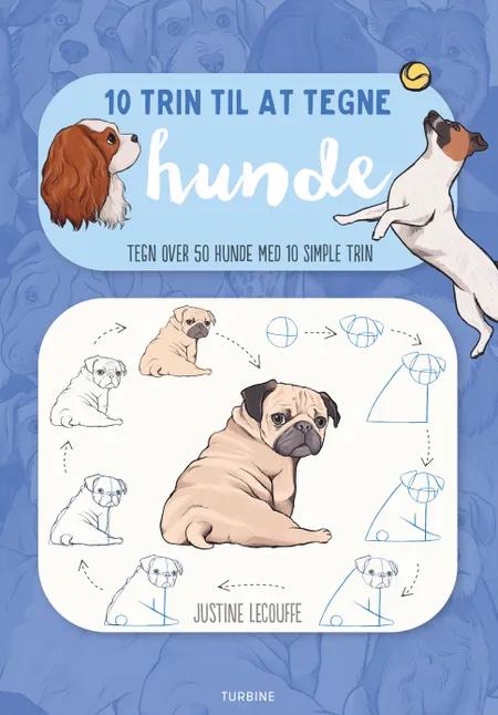 10 trin til at tegne hunde af Justine Lecouffe