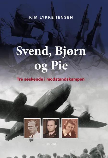 Svend, Bjørn og Pie af Kim Lykke Jensen