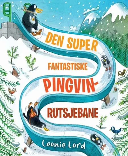 Den super fantastiske pingvinrutsjebane af Leonie Lord