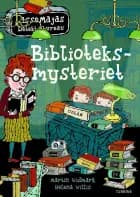 Biblioteksmysteriet - LasseMajas Detektivbureau af Martin Widmark
