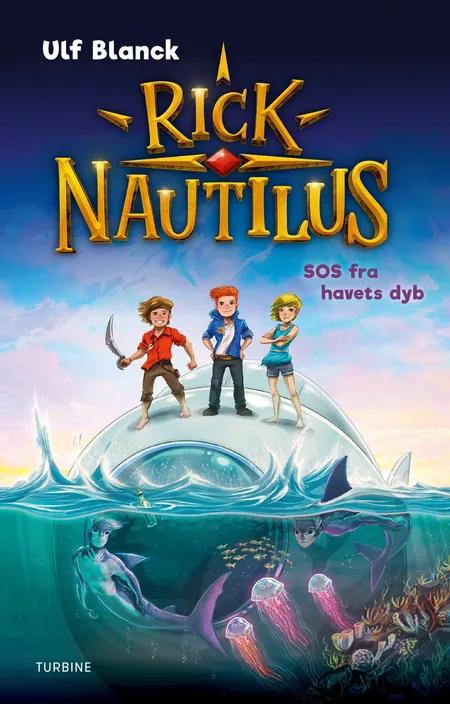 Rick Nautilus - SOS fra havets dyb af Ulf Blanck