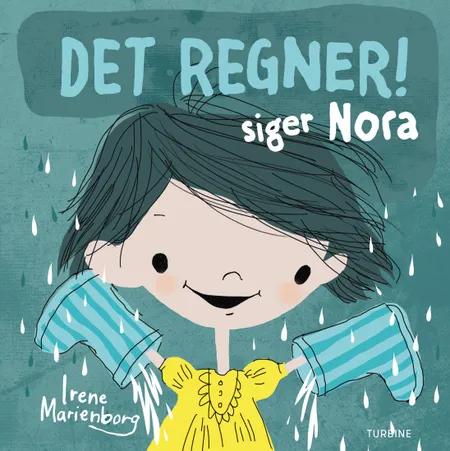 Det regner! siger Nora af Irene Marienborg