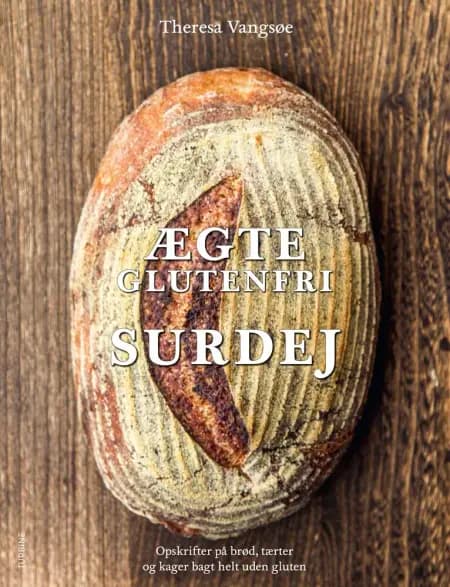 Ægte glutenfri surdej af Theresa Vangsøe