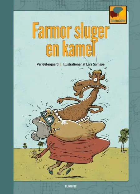 Farmor sluger en kamel af Per Østergaard